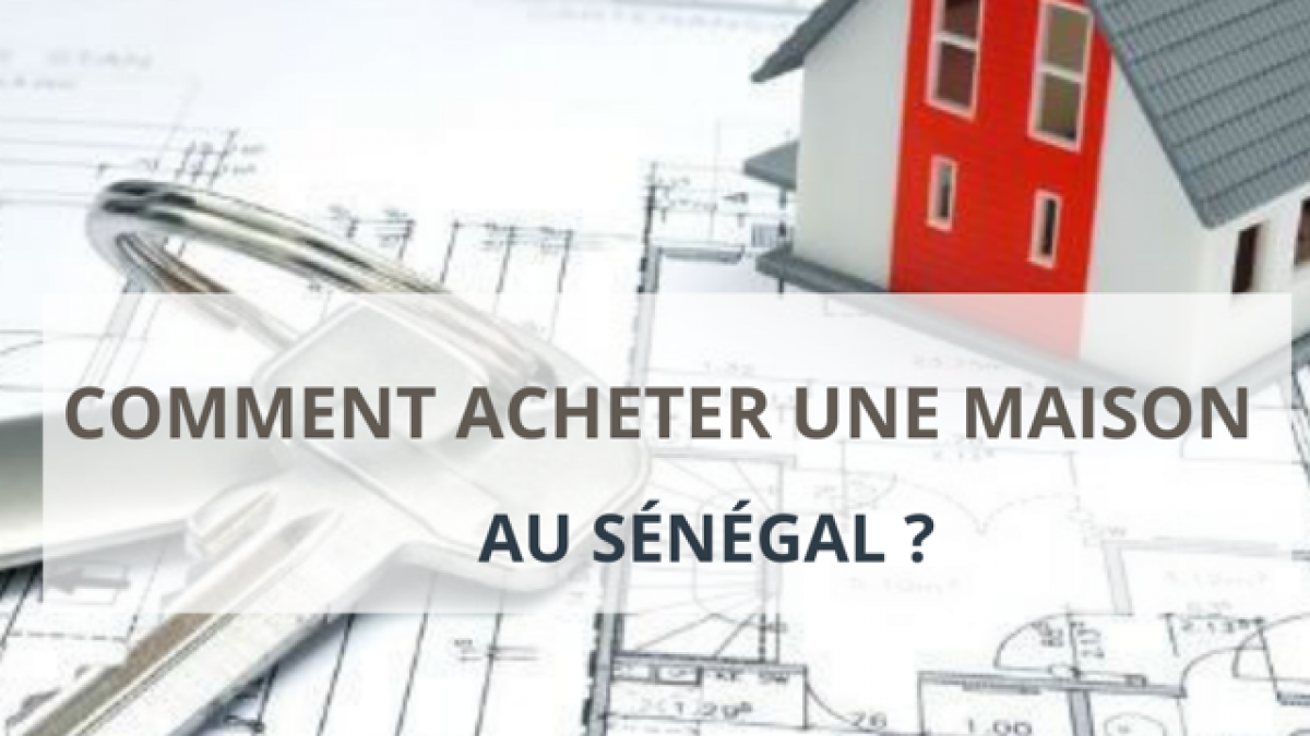 Acheter Une Maison Au Senegal | Ventana Blog
