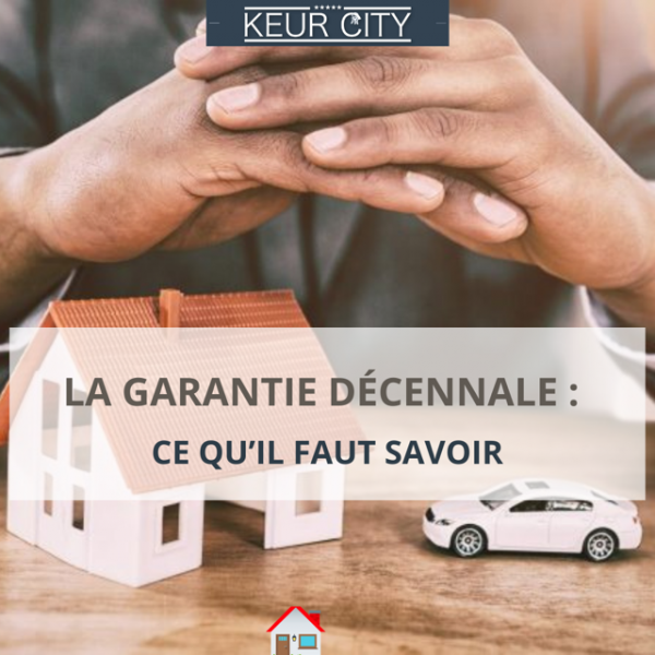 La garantie décennale ce qu’il faut savoir KEUR CITY