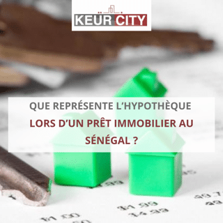 Hypothèque prêt immobilier Sénégal
